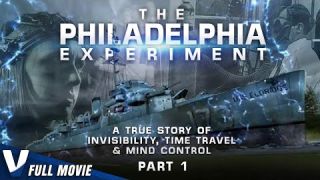 THE PHILADELPHIA EXPERIMENT: A TRUE STORY OF INVISIBILITY, TIME TRAVEL AND MIND CONTROL - 1/3